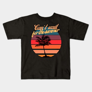 Can't wait for the summer Kids T-Shirt